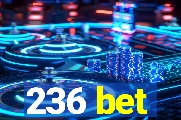 236 bet